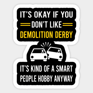 Smart People Hobby Demolition Derby Sticker